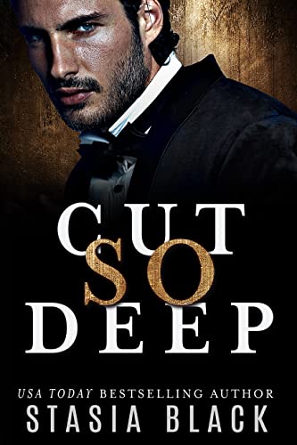 Cut So Deep: a Dark Billionaire Romance (Break So Soft Book 1)