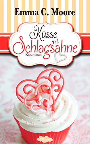 Küsse mit Schlagsahne (Tennesseestorys) (Zuckergussgeschichten 10)