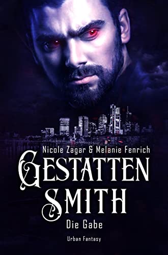 Gestatten, Smith - Band 1: Die Gabe (Gestatten, Smith.)