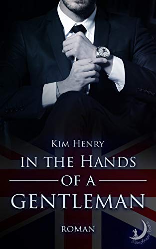In the Hands of a Gentleman: (Gentlemen of London, Buch 1)