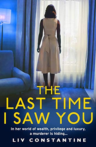 The Last Time I Saw You: An exciting, addictive new psychological thriller from the international bestseller