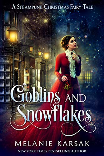 Goblins and Snowflakes: An Elves and the Shoemaker Retelling (Christmas Fairy Tales)