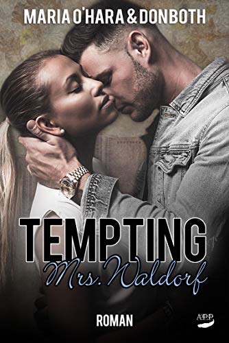 Tempting Mrs. Waldorf (Thompson Reihe 3)