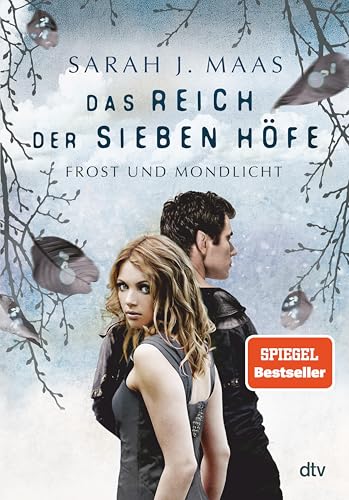 Das Reich der sieben Höfe – Frost und Mondlicht: Roman | Romantische Fantasy der Bestsellerautorin (Das Reich der sieben Höfe-Reihe 4)