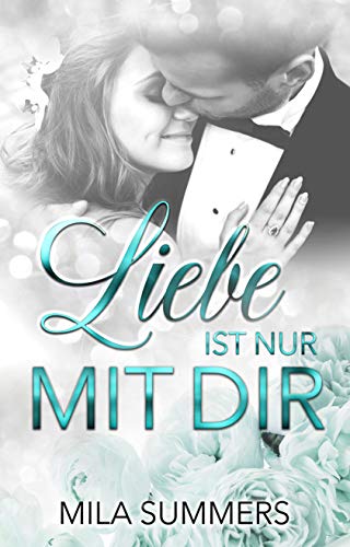 Liebe ist nur mit Dir