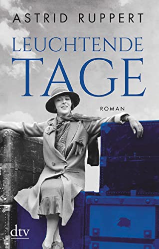 Leuchtende Tage: Roman (Die Winter-Frauen-Trilogie 1)