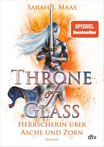 Throne of Glass – Herrscherin über Asche und Zorn: Roman (Die Throne of Glass-Reihe 7)