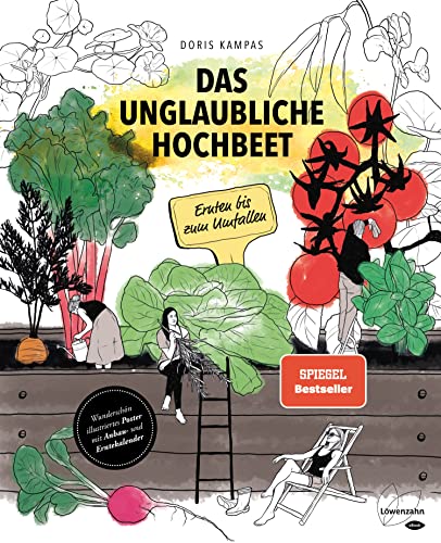 Das unglaubliche Hochbeet: Ernten bis zum Umfallen