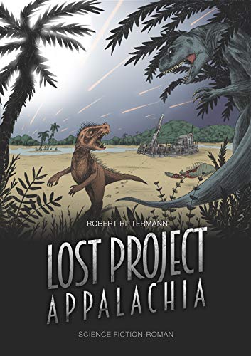 Lost Project 2 - Appalachia: Dinosaurier Thriller