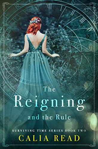 The Reigning and the Rule (Surviving Time Series Book 2)