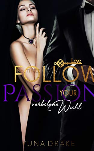 Follow your Passion: Verbotene Wahl
