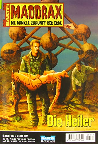 Maddrax. Die dunkle Zukunft der Erde. Die Heiler (Bd. 15)