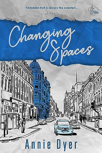 Changing Spaces: An older brother's best friend, age-gap romance. (Callaghan Green Series Book 5)