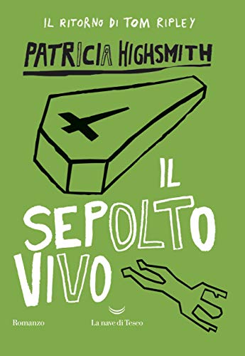 Il sepolto vivo (Il ciclo di Tom Ripley Vol. 2)