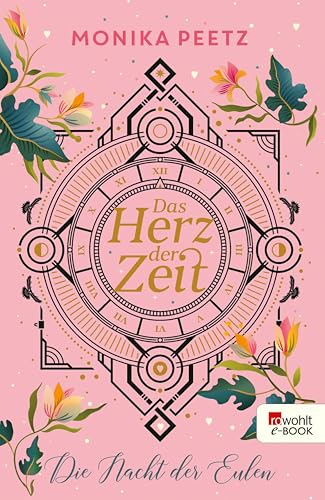 Das Herz der Zeit: Die Nacht der Eulen: Zeitreise-Roman (Lena und Dante 2)