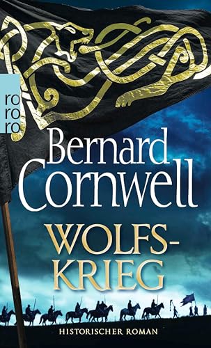 Wolfskrieg: Historischer Roman (Die Uhtred-Saga 11)