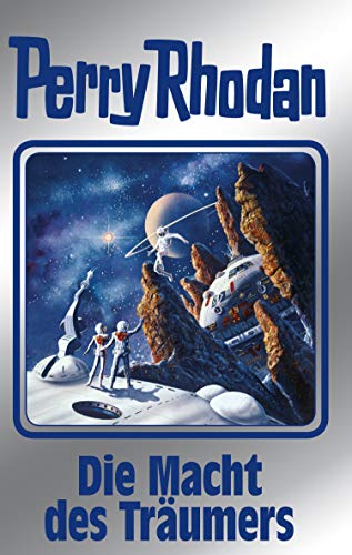 Perry Rhodan 148: Die Macht des Träumers (Silberband): 6. Band des Zyklus "Chronofossilien" (Perry Rhodan-Silberband)