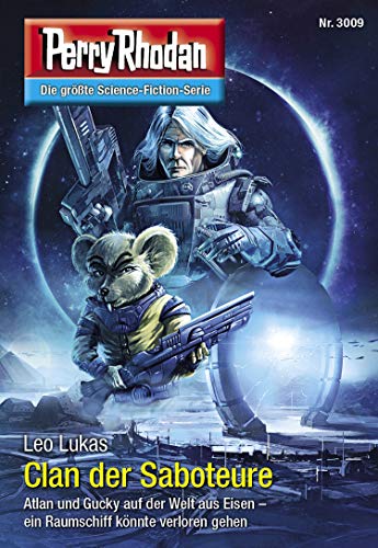 Perry Rhodan 3009: Clan der Saboteure: Perry Rhodan-Zyklus "Mythos" (Perry Rhodan-Erstauflage)