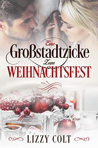 Eine Großstadtzicke zum Weihnachtsfest (Großstadtzicken küssen besser 1)