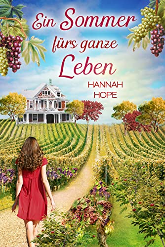 Ein Sommer fürs ganze Leben (Napa Valley 1 und 2)