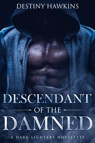 Descendant of The Damned: A Dark Lighters Novelette (The Descendants Series 0.6)