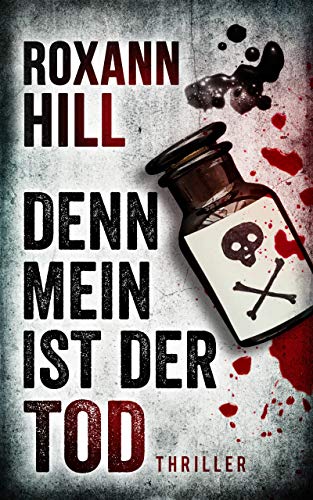 Denn mein ist der Tod: Thriller (Steinbach und Wagner 10)