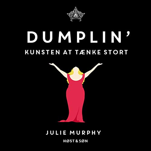 Dumplin': Kunsten at tænke stort