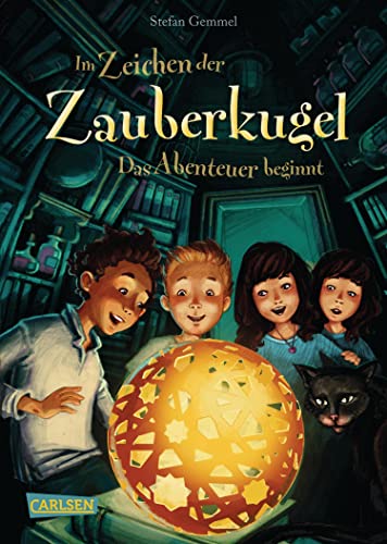 Im Zeichen der Zauberkugel 1: Das Abenteuer beginnt: Fantastische Abenteuergeschichte für Kinder ab 8 mit Spannung, Witz und Magie