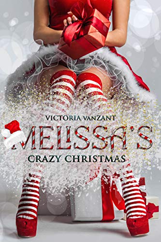 Melissa's Crazy Christmas: Dirty Humor Romance
