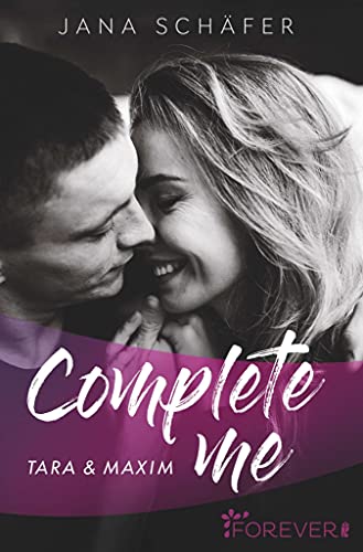 Complete me: Tara & Maxim (Love me 1)