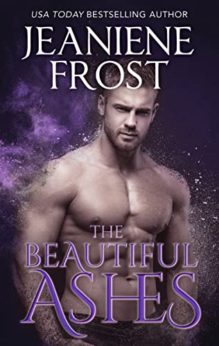 The Beautiful Ashes (The Broken Destiny Novels Book 1)