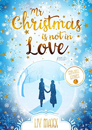 Mr Christmas is not in Love (Snowhill 1)