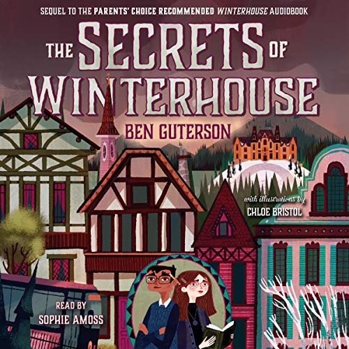 The Secrets of Winterhouse: Winterhouse, Book 2