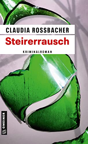 Steirerrausch: Sandra Mohrs neunter Fall (LKA-Ermittler Sandra Mohr und Sascha Bergmann 9)