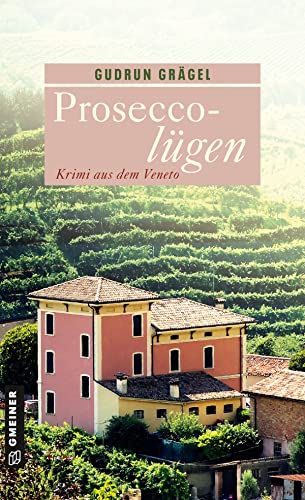 Proseccolügen: Krimi aus dem Veneto (Köchin Doro Ritter 1)