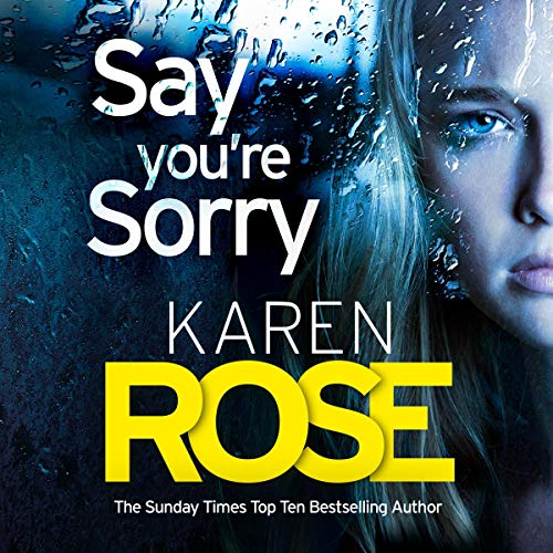Say You're Sorry: when a killer closes in, there's only one way to stay alive