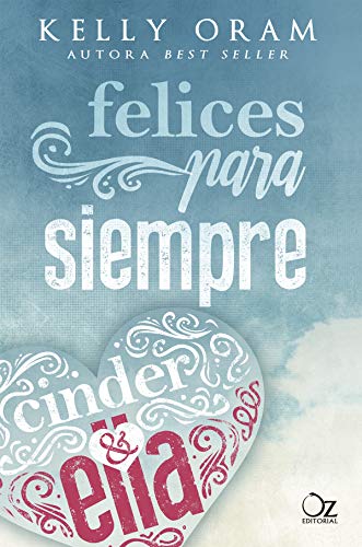 Felices para siempre (Cinder y Ella nº 2) (Spanish Edition)