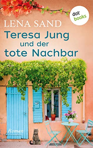 Teresa Jung und der tote Nachbar - Band 1: Ein Fall für Teresa Jung