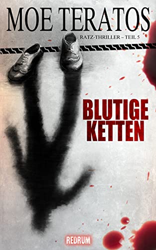 Blutige Ketten (Ratz-Thriller 5)