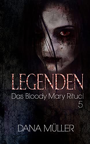 Legenden 5: Das Bloody Mary Ritual