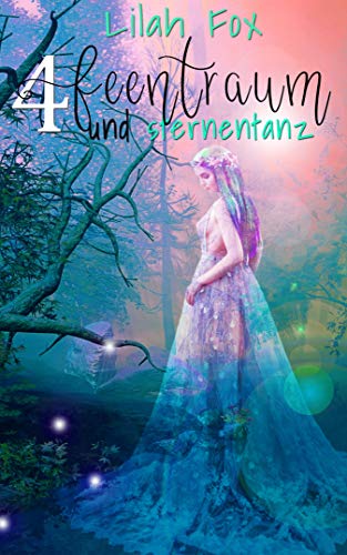 Feentraum und Sternentanz (Die Morgaine-Chroniken 4)