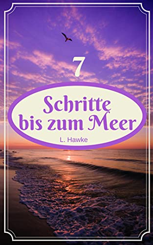 7 Schritte bis zum Meer: Gay Romance