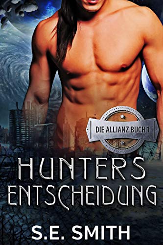 Hunters Entscheidung (Die Allianz 1)