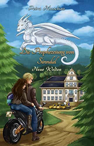 Die Prophezeiung von Sinndal: Neue Welten (Band 2)