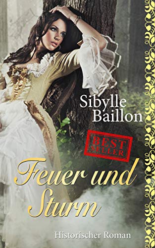 Feuer und Sturm: Historischer Roman (Die Sturm-Saga - Band 2)