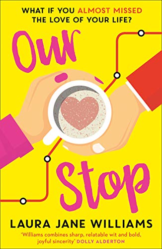 Our Stop: The funny, romantic and feel-good top fiction bestseller – a perfect, escapist read