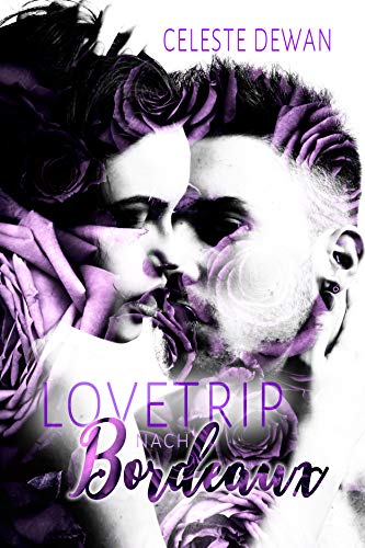 Lovetrip nach Bordeaux (Love-Reihe 2)