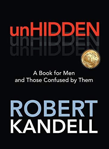 unHIDDEN: A Book For Men and Those Confused by Them
