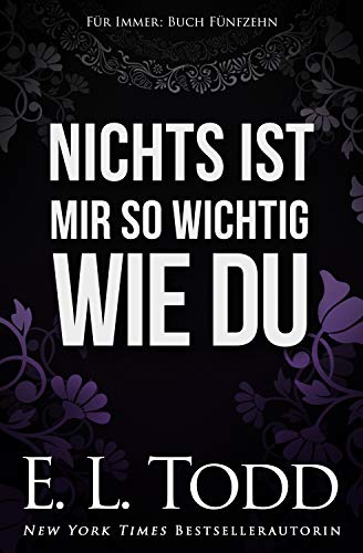 Nichts ist mir so wichtig wie du (Für Immer #15)