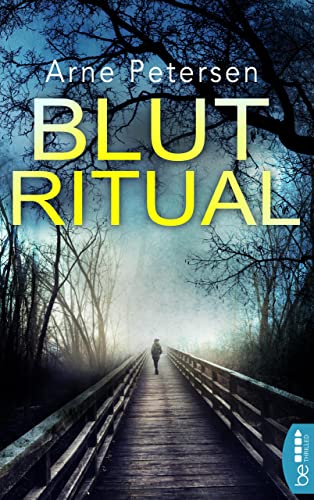 Blutritual: Ein vermisstes Mädchen. Ein Dorf mit einem dunklen Geheimnis. Und ein nie aufgeklärtes Verbrechen.